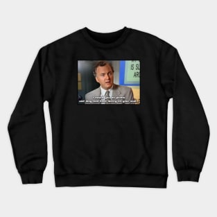 May god have mercy on your soul Crewneck Sweatshirt